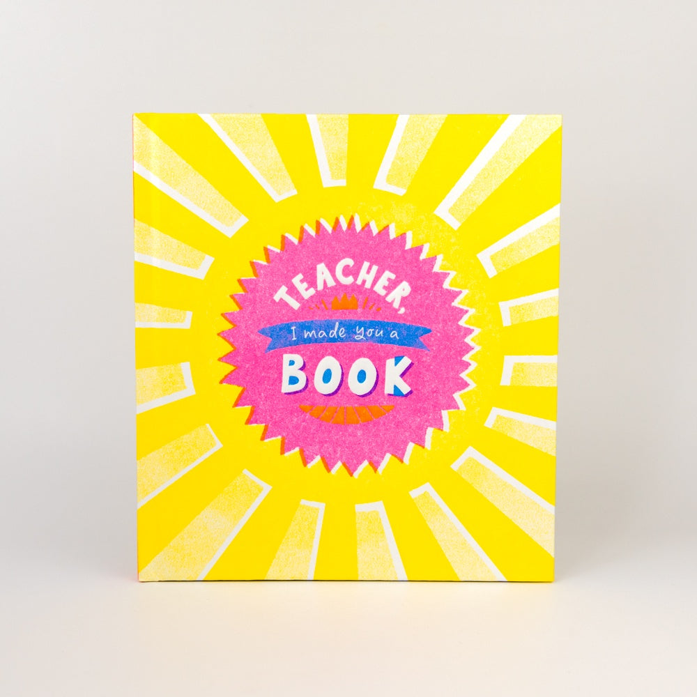 Teacher, I Made You A Book - Fill-In Book